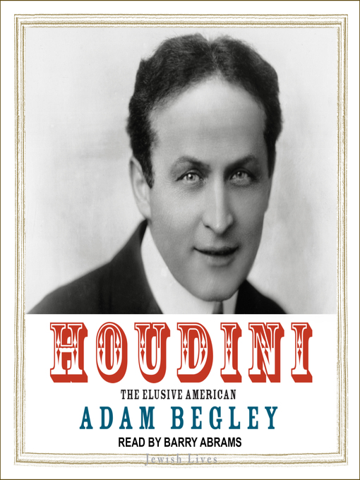 Nimiön Houdini lisätiedot, tekijä Adam Begley - Saatavilla